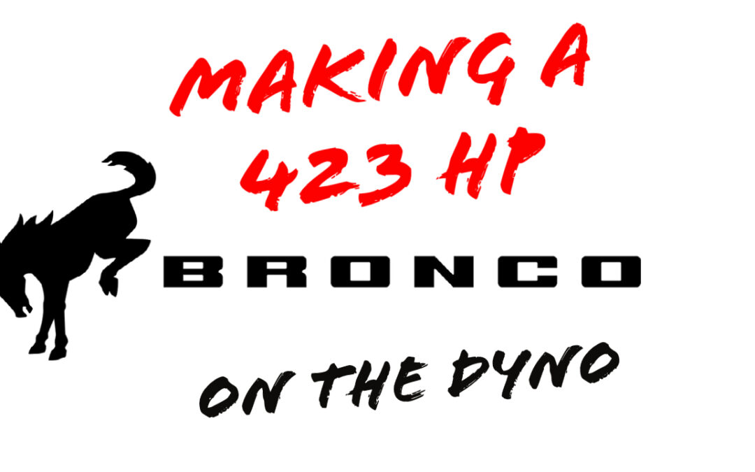 THE MAKING OF A 423HP BRONCO